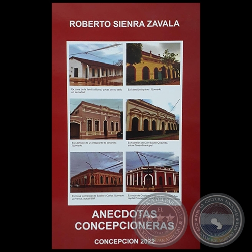 ANCDOTAS CONCEPCIONERAS - Autor: ROBERTO SIENRA ZAVALA - Ao 2022